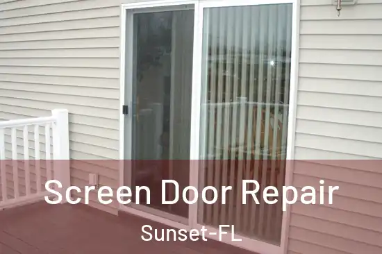 Screen Door Repair Sunset-FL